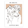 Plakat dziecięcy z napisem Be Brave Little Boy – dekoracja ścienna